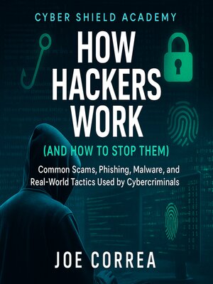cover image of How Hackers Work (and How to Stop Them)